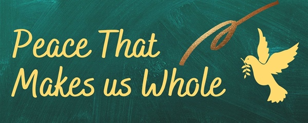 Peace is the Gift of Wholeness