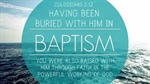 Baptism - Buried and Risen with Christ