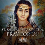 St. Kateri, the Lily of the Mohawks